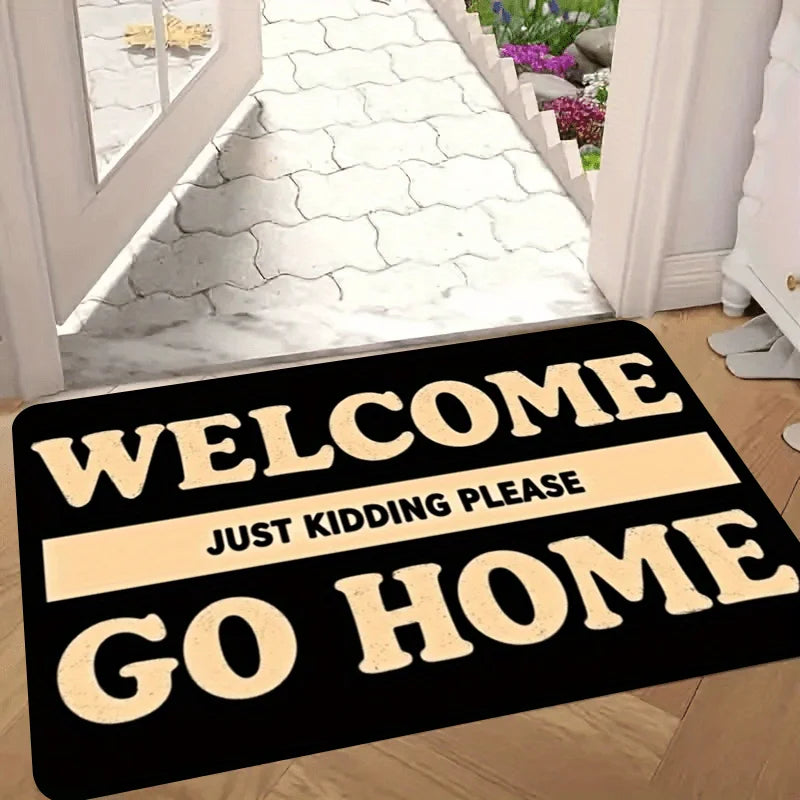 1 Fun Welcome Door Mat "Welcome Joke, Please Go Home" - Durable machine washable indoor and outdoor anti slip floor mat, rectangular door mat made of flannel material, bold text design, suitable for indoor/outdoor use